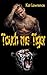 Touch me Tiger by Kat Lawrence