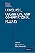 Language, Cognition, and Computational Models (Studies in Natural Language Processing)