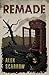 Remade (Remade, #1)