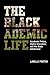 The Blackademic Life: Acade...