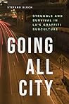 Going All City by Stefano Bloch