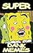 Memes: Super Dank Memes (Joyful and Funny Book)