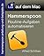 Hammerspoon: Routine-Aufgaben automatisieren (Lua auf dem Mac 1) (German Edition)