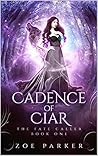 Book cover for Cadence of Ciar (The Fate Caller, #1)