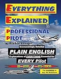 Everything Explained for the Professional Pilot 13th Edition
