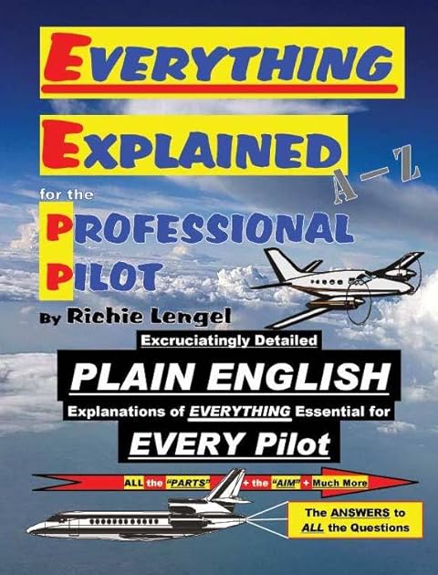 Everything Explained for the Professional Pilot 13th Edition