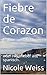 Fiebre de Corazon: oder Her...
