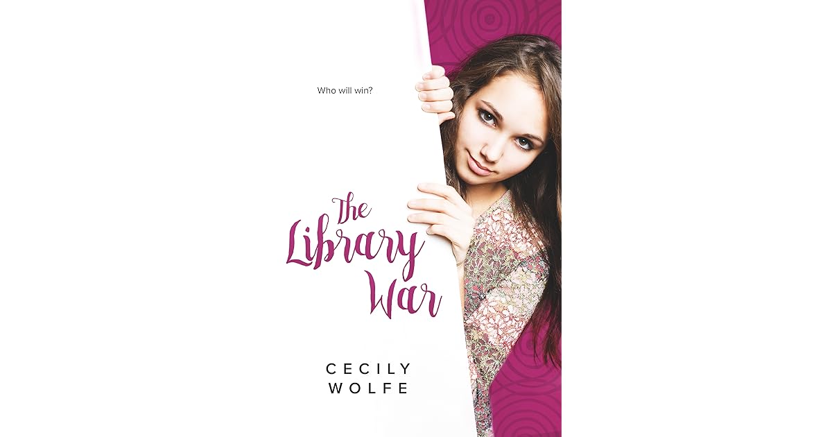 The Library War by Cecily Wolfe
