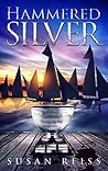 Hammered Silver (St. Michaels Silver Mystery, #4) Hammered Silver (St. Michaels Silver Mystery, #4)