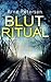 Blutritual: Ein vermisstes Mädchen. Ein Dorf mit einem dunklen Geheimnis. Und ein nie aufgeklärtes Verbrechen. (German Edition)