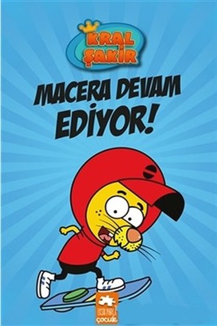 Macera Devam Ediyor! (Kral Şakir, #2)