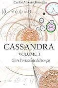 Cassandra 1 - Oltre l’orizzonte del tempo