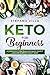 Keto for Beginners: A Compl...