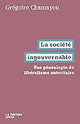 La société ingouvernable: Une généalogie du libéralisme autoritaire