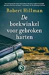 De boekwinkel voor gebroken harten by Robert Hillman