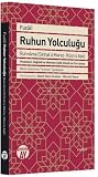 Ruhun Yolculuğu; Ruhname (Sıhhat ü Maraz-Hüsn ü Aşk)
