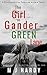 The Girl on Gander Green Lane by M.J.  Hardy