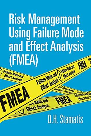 Risk Management Using Failure Model and Effect Analysis (FMEA)