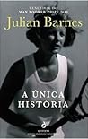 A Única História by Julian Barnes