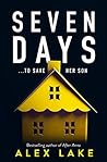 Seven Days by Alex Lake