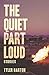 The Quiet Part Loud