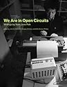 We Are in Open Circuits: Writings by Nam June Paik (Writing Art)