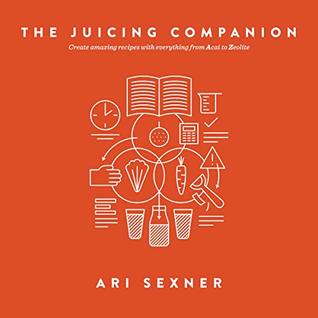 The Juicing Companion - 1st Edition