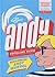 Typex's Andy: De Vele Levens van Andy Warhol: Feitelijke Fictie