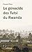 Le génocide des Tutsi du Rw...