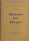 Abstract set theory (Studies in logic and the foundations of mathematics) Abstract set theory (Studies in logic and the foundations of mathematics)