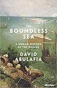 The Boundless Sea: A Human History of the Oceans