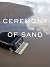 Ceremony of Sand