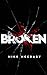 Broken A Short Story by Mike McCrary