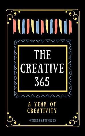 The Creative 365: A year of creativity - ideas for every day of the year