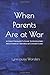 When Parents Are at War: A Child Therapist’s Guide To Navigating High Conflict Divorce & Custody Cases