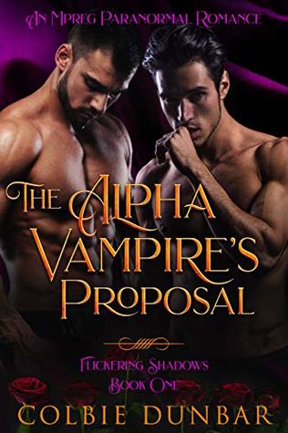 The Alpha Vampire's Proposal (Flickering Shadows #1)