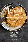 Roti: 40 Classic Indian Breads & Sides