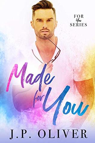 Made For You (For You, #1)