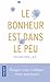 Le bonheur est dans le peu