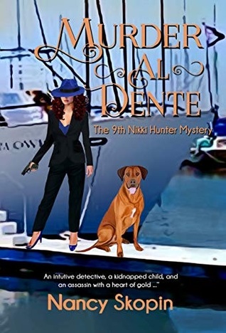 Murder Al Dente (Nikki Hunter #9)