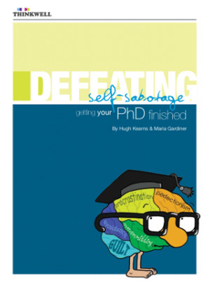 Defeating Self-sabotage: Getting Your PhD Finished