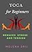 Yoga for Beginners by Melena Sril