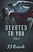 Devoted To You