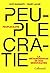 Peuplecratie. La métamorphose de nos démocraties by Marc Lazar