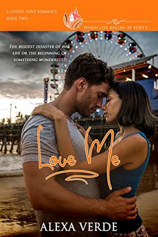 Love Me (Chapel Cove Romances, #2)