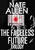 The Faceless Future Trilogy by Nate Allen