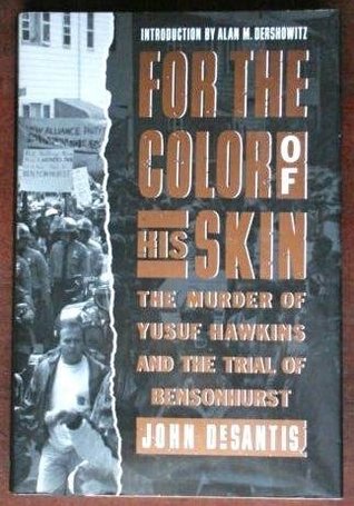 For the Color of His Skin: The Murder of Yusuf Hawkins and the Trial of Bensonhurst (Hardcover)