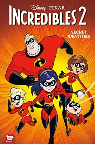 Disney·PIXAR The Incredibles 2: Secret Identities (Disney-pixar - the Incredibles 2)