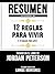 Resumen Extendido De 12 Reglas Para Vivir (12 Rules For Life)... by Libros Mentores