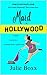 Maid in Hollywood by Julie Boxx